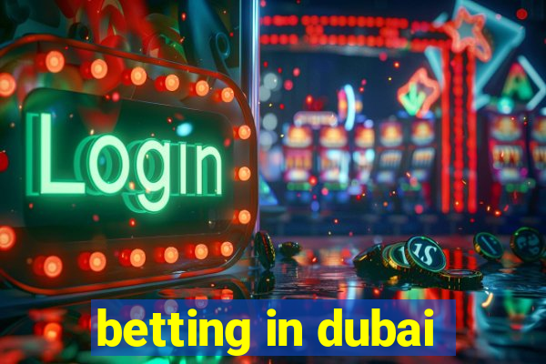 betting in dubai